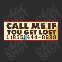 Call Me If You Get Lost Exclusive T-shirt | Artistshot