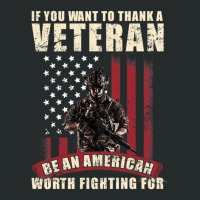 If You Want To Thank A Veteran Be An American Worth Fighting For Women's Triblend Scoop T-shirt | Artistshot