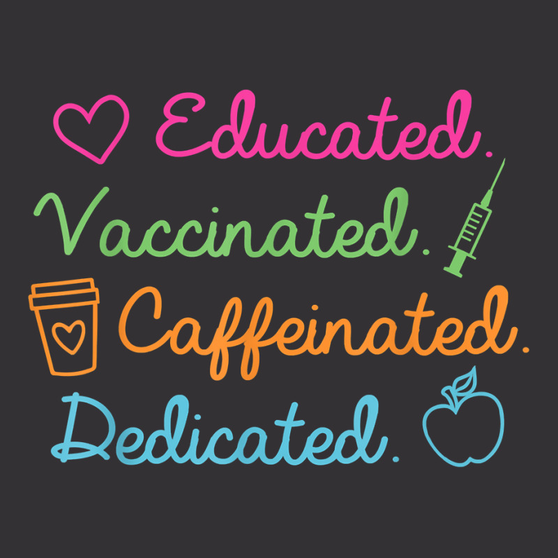 Educated Vaccinated Caffeinated Dedicated Teacher Vaccine Vintage Hoodie by JonathonBarringer | Artistshot