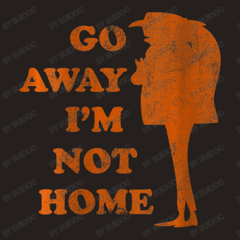 Gru Go Away Im Not Home Distressed Orange Tank Top by BuiDoc | Artistshot