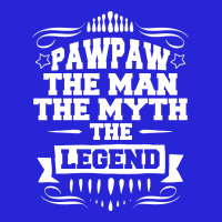 Pawpaw The Man The Myth The Legend Toddler Hoodie | Artistshot