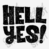 Hell Yes Pin-back Button | Artistshot