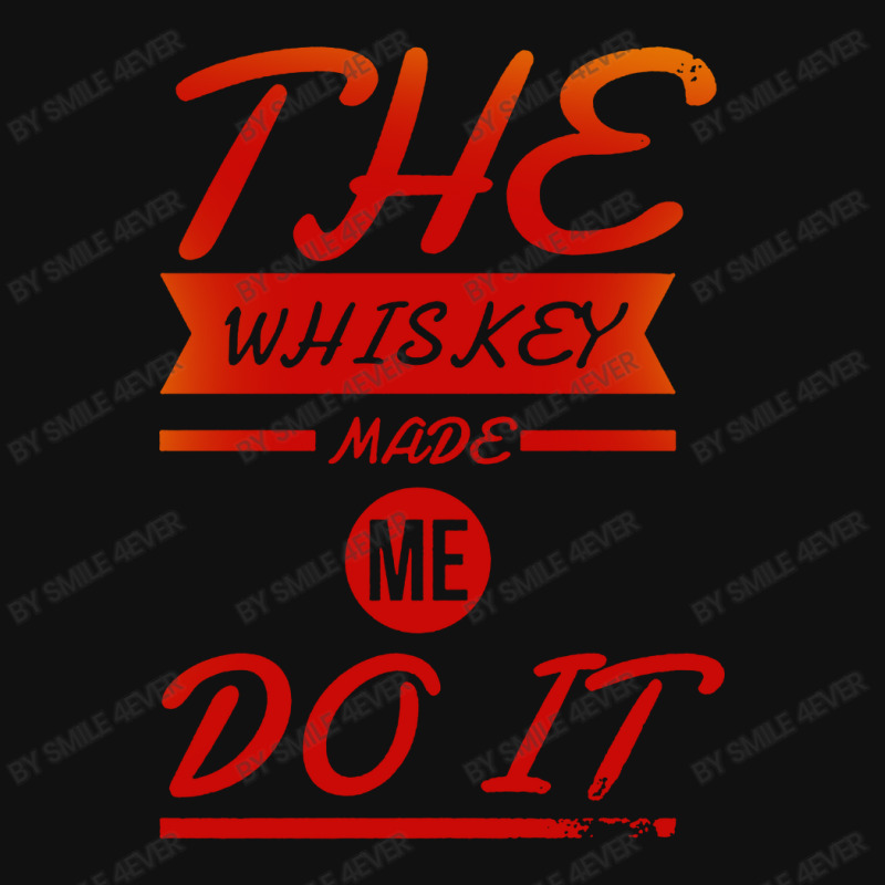 The Whiskey Made Me Do It Pin-back Button | Artistshot