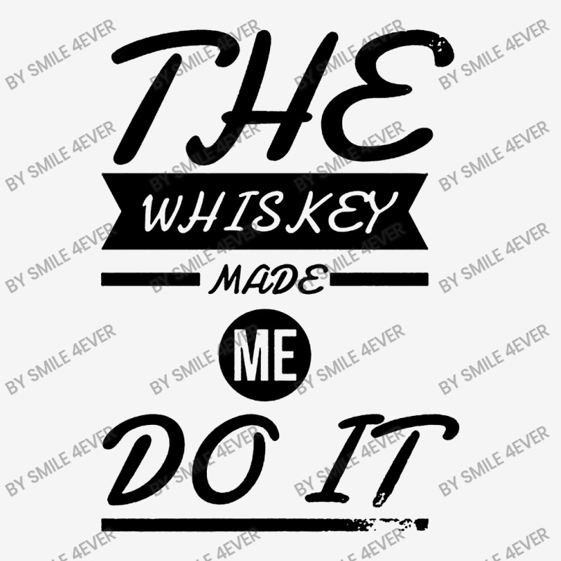 The Whiskey Made Me Do It Rectangle Patch | Artistshot