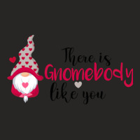 There Is Gnombody Ladies Fitted T-shirt | Artistshot