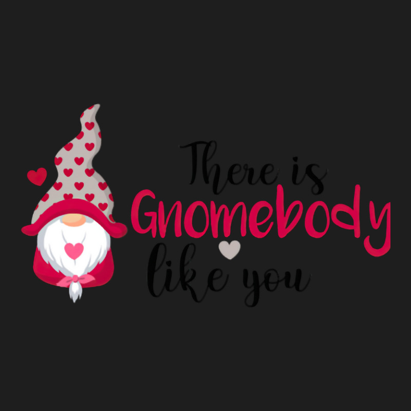 There Is Gnombody Classic T-shirt by brumfieldportillo7vlpq8 | Artistshot