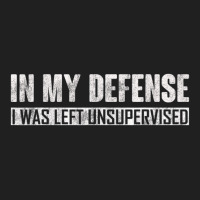 In My Defense I Was Left Unsupervised Ladies Polo Shirt | Artistshot