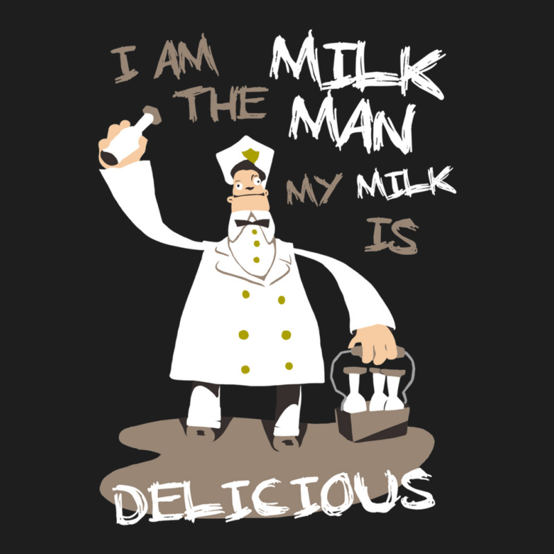 I Am The Milkman Classic T-shirt by AubreyBarfield | Artistshot