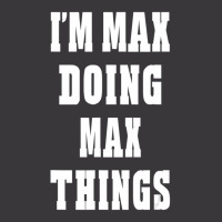 I'm Max Doing Max Things First Name Ladies Curvy T-shirt | Artistshot