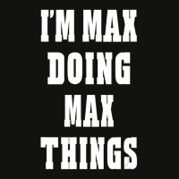 I'm Max Doing Max Things First Name Scorecard Crop Tee | Artistshot