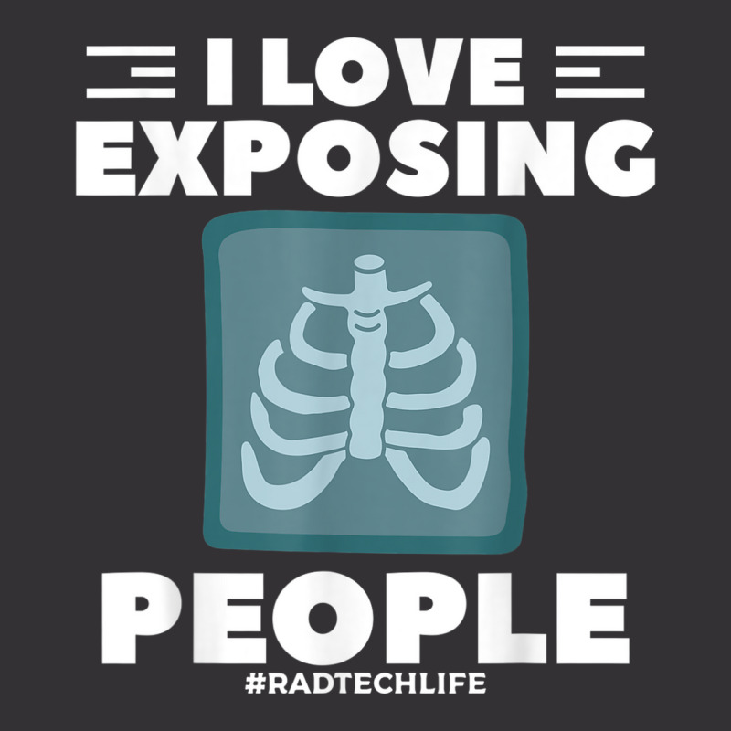 I Love Exposing People Radiologist Rad Tech Vintage Hoodie by August | Artistshot