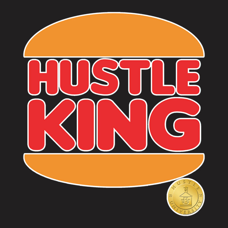 Hustle University - Hustle King T-Shirt by lykhongduong9enev3 | Artistshot