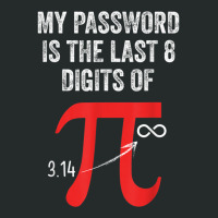 My Password Is Last 8 Digits Of Pi Infinite Math Teacher Kid T Shirt Women's Triblend Scoop T-shirt | Artistshot