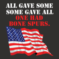 All Gave Some. Some Gave All. One Had Bone Spurs Champion Hoodie | Artistshot