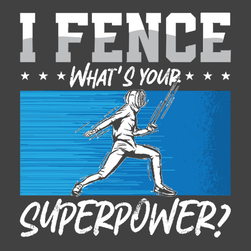 Fencing Fencing I Fence What's Your Longswords Epee Fencer Vintage T-shirt | Artistshot