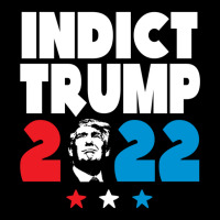 Indict Trump 2022 Zipper Hoodie | Artistshot