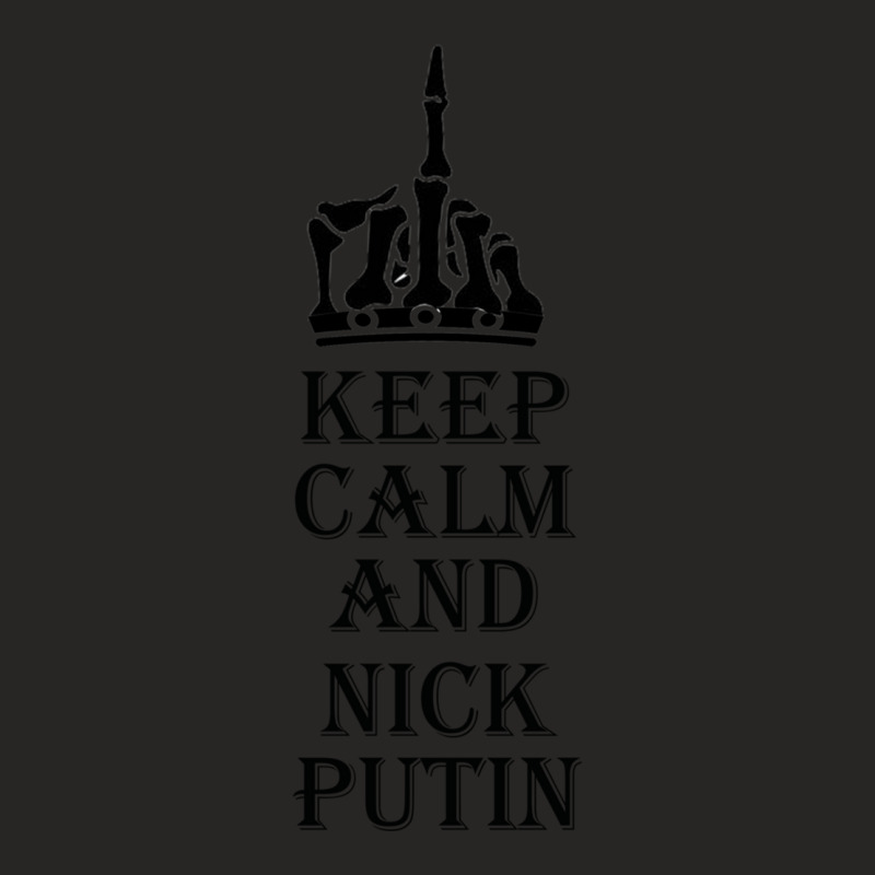 Keep Calm And Fuck Putin Ladies Fitted T-Shirt by AMYBROKER | Artistshot