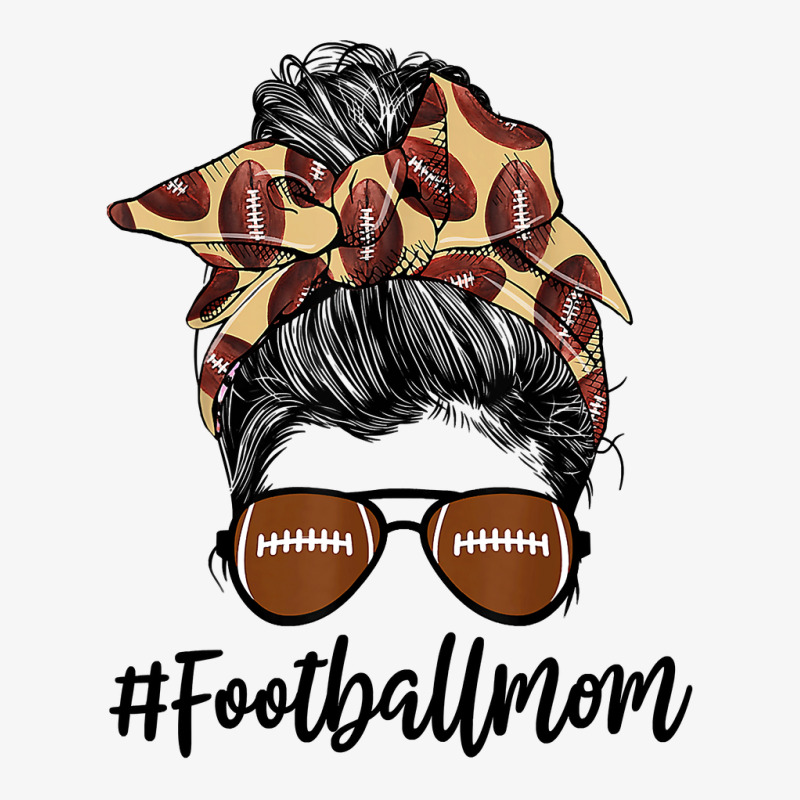 Football Football Mom Funny Messy Bun Hair Women Football Lovers 145 F Ladies Fitted T-Shirt by coolquirrell | Artistshot