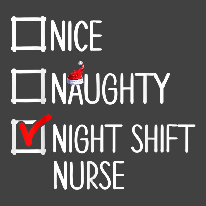 Nice Naughty Night Shift Nurse Shirt Vintage T-shirt | Artistshot