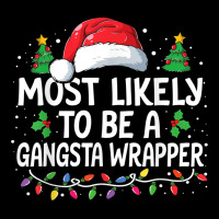 Most Likely To Be A Gangsta Wrapper Christmas Family Xmas Youth Hoodie | Artistshot