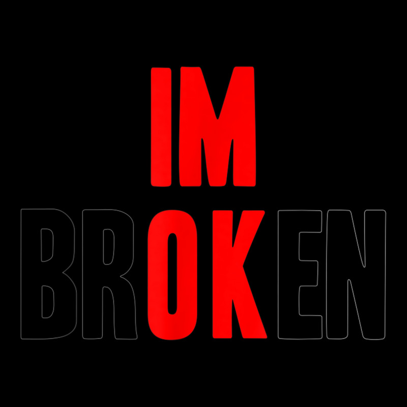 Invisible Illness Mental Health Awareness I'm Ok I'm Broken Maternity Scoop Neck T-shirt by Fashzilla | Artistshot