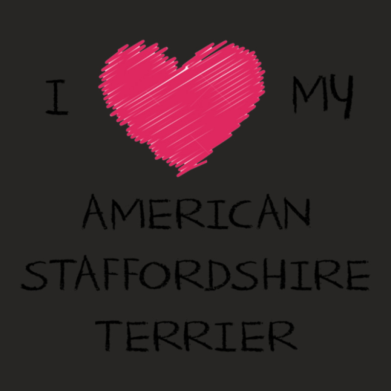 I Love My American Staffordshire Terrier For Dog Lovers 1 Ladies Fitted T-Shirt by RichardLopez | Artistshot