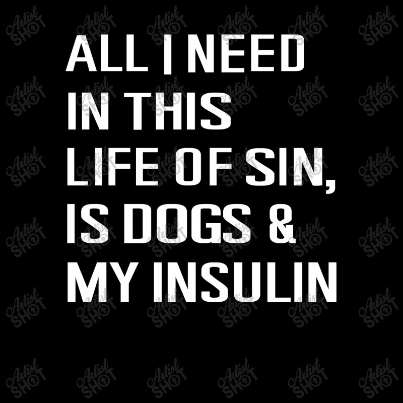 Diabetes All I Need In This Life Is Dog N Insulin Portrait Canvas Print by hoainv | Artistshot