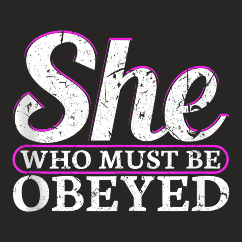 She Who Must Be Obeyed Dominatrix Bdsm Dom Sub Kinky Tank Top Ladies Fitted T-Shirt by cm-arts | Artistshot