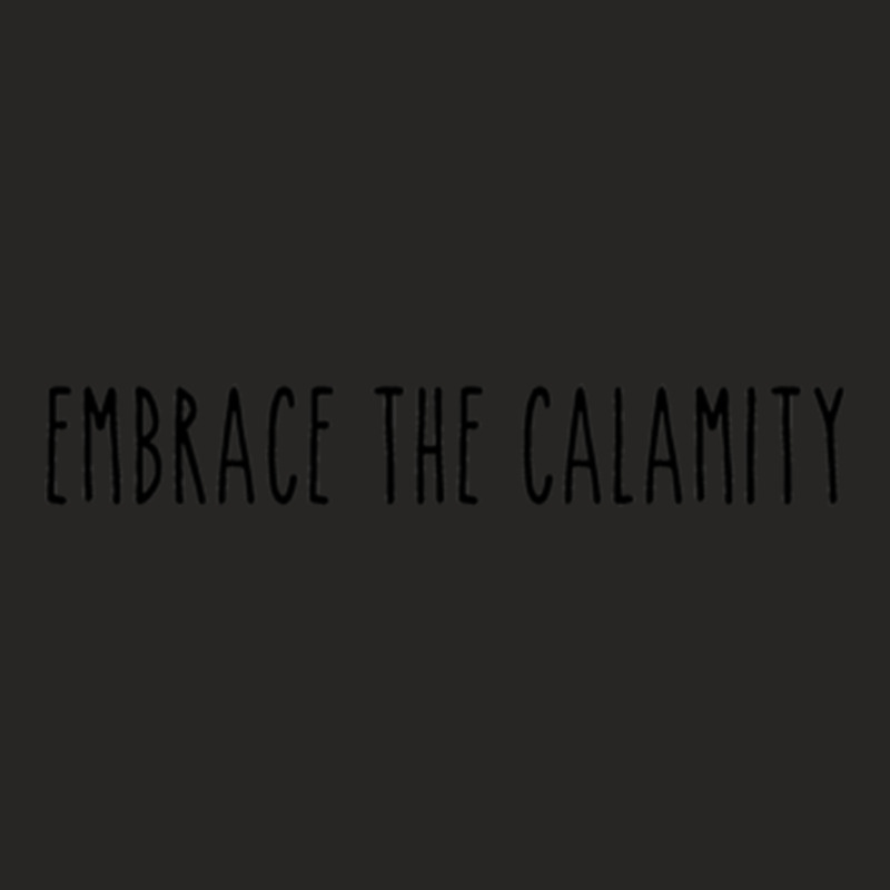 And Ive Embraced The Calamity Ladies Fitted T-Shirt by UJAYWEHYE | Artistshot