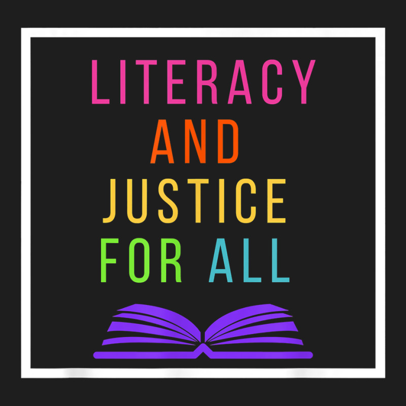 Literacy And Justice For All Literacy Teacher Reading Birthday Gift Classic T-shirt by KellyStella | Artistshot