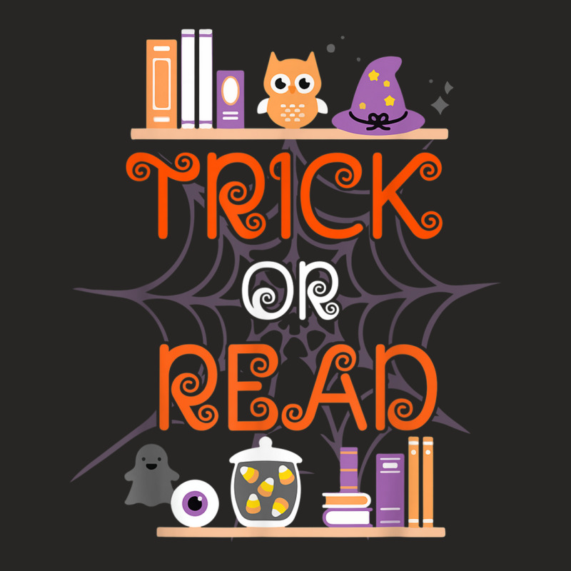 Trick Or Read Book Lover Librarian Halloween Ladies Fitted T-Shirt by Posh | Artistshot