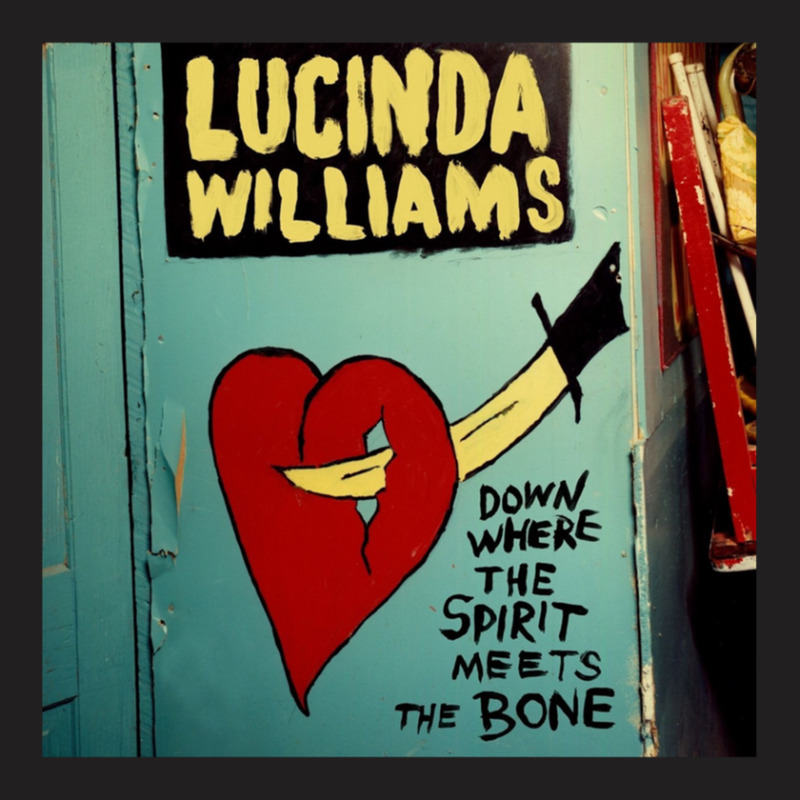 Lucinda Williams Down Where The Spirit Meets The Bone Album T-shirt | Artistshot