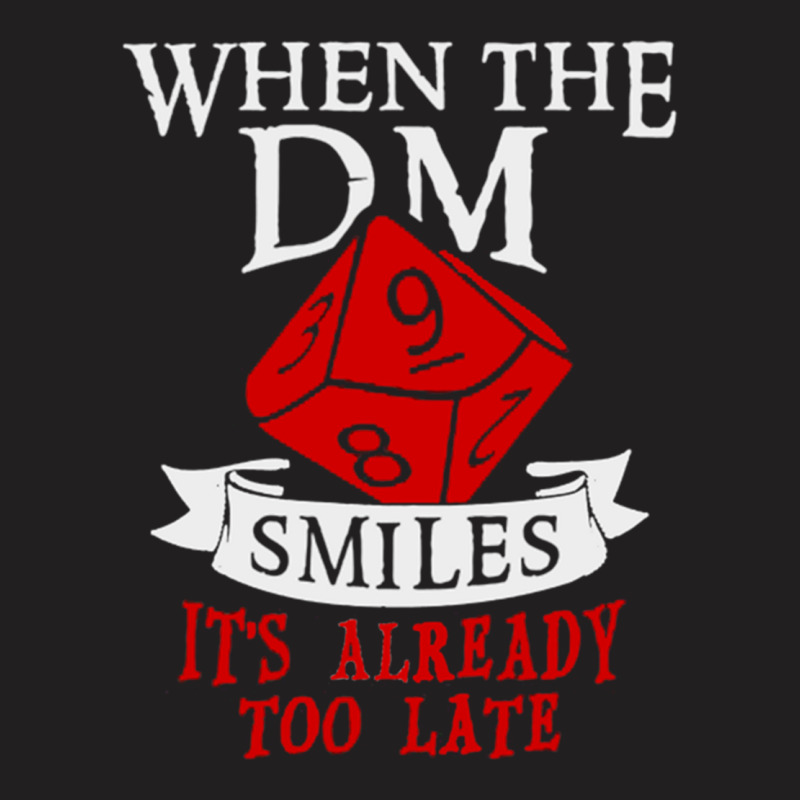 When The Dm Smiles T-shirt | Artistshot