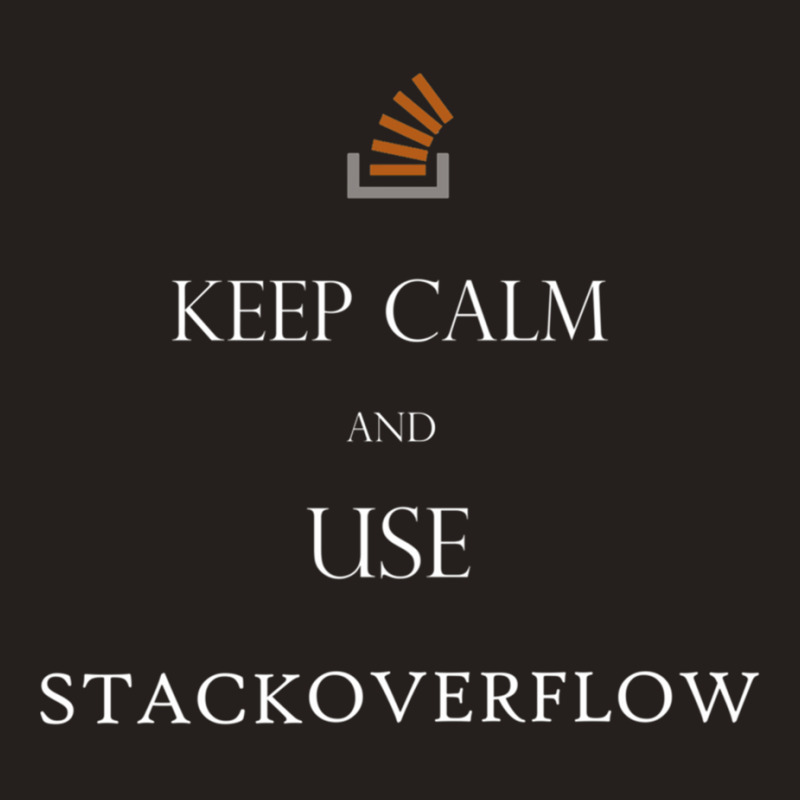 Keep Calm And Use Stackoverflow Tank Top by cm-arts | Artistshot