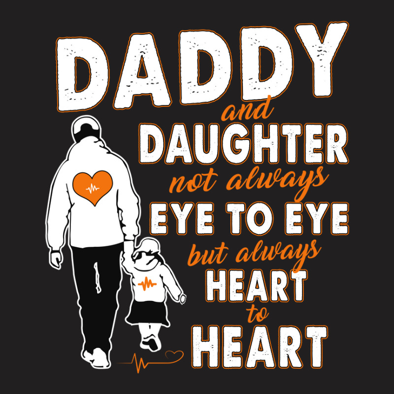 Daddy & Daughter Not Always Eye To Eye 1665998254974 T-shirt | Artistshot