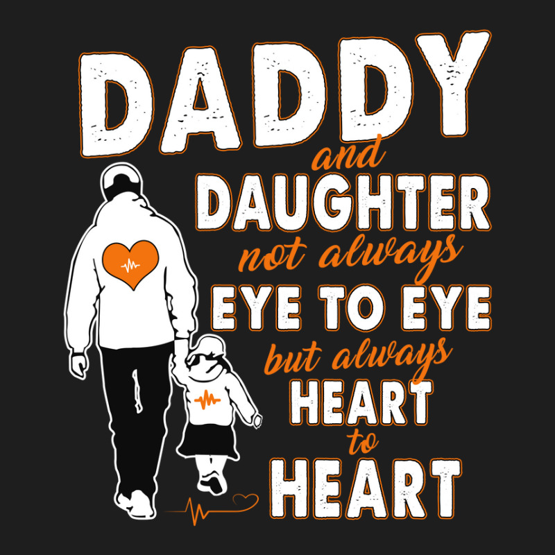 Daddy & Daughter Not Always Eye To Eye 1665998254974 Classic T-shirt | Artistshot