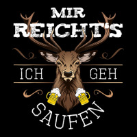 Funny With German Text Mir Reichts Ich Geh Saufen Bier Alkohol Deer [g Legging | Artistshot