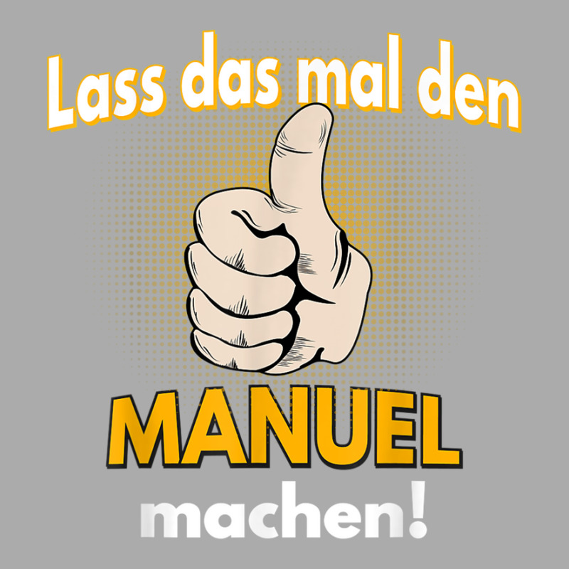 Manuel Gift Personalised Shirt Funny Saying T-shirt | Artistshot