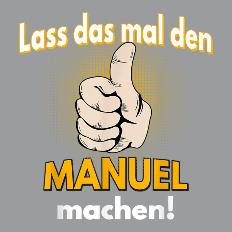 Manuel Gift Personalised Shirt Funny Saying Classic T-shirt | Artistshot