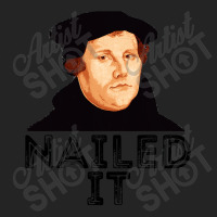 Martin Luther Nailed It 500th Reformation Day Protestant 3/4 Sleeve Shirt | Artistshot