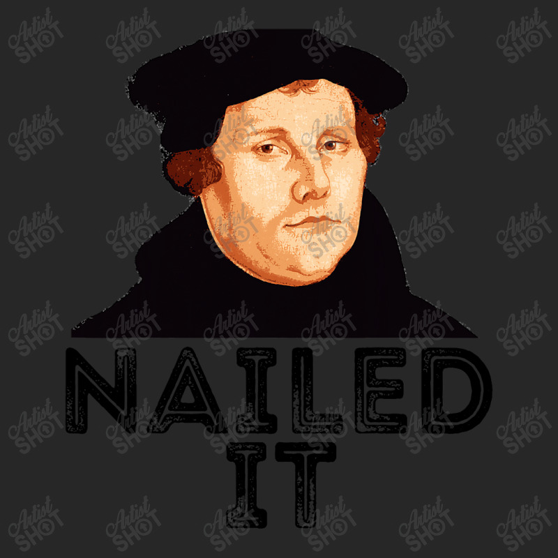 Martin Luther Nailed It 500th Reformation Day Protestant Men's T-shirt Pajama Set | Artistshot