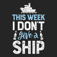 This Week I Don't Give A Ship Cruise Trip Vacation Unisex Hoodie | Artistshot