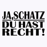 Ja Schatz Du Hast Recht My Hare Schatzi Partner Tank Top | Artistshot