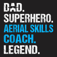 Dad Superhero Aerial Skills Coach Funny Aerial Skills Coach T-shirt | Artistshot