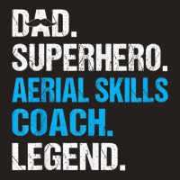 Dad Superhero Aerial Skills Coach Funny Aerial Skills Coach Tank Top | Artistshot