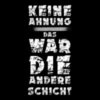 T Shirt With German Text Keine Ahnung War Die Andere Layer Arbeiter St Lightweight Hoodie | Artistshot