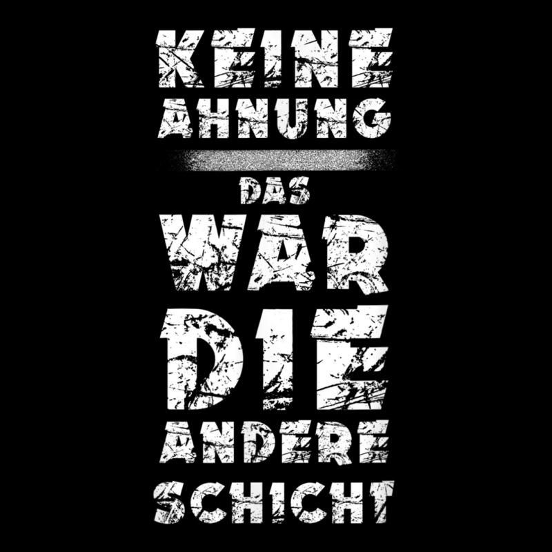 T Shirt With German Text Keine Ahnung War Die Andere Layer Arbeiter St Lightweight Hoodie | Artistshot