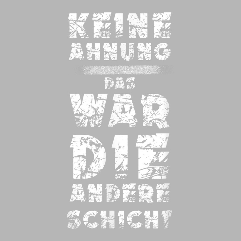 T Shirt With German Text Keine Ahnung War Die Andere Layer Arbeiter St Hoodie & Jogger Set | Artistshot