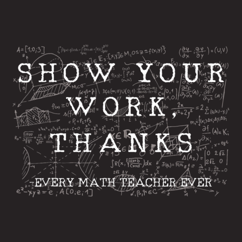 Math Teacher Show Your Work Thanks Equation Physics Vintage Cap by cm-arts | Artistshot