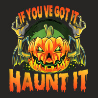 If You've Got It Haunt It Funny Adult Halloween Joke Ladies Fitted T-shirt | Artistshot